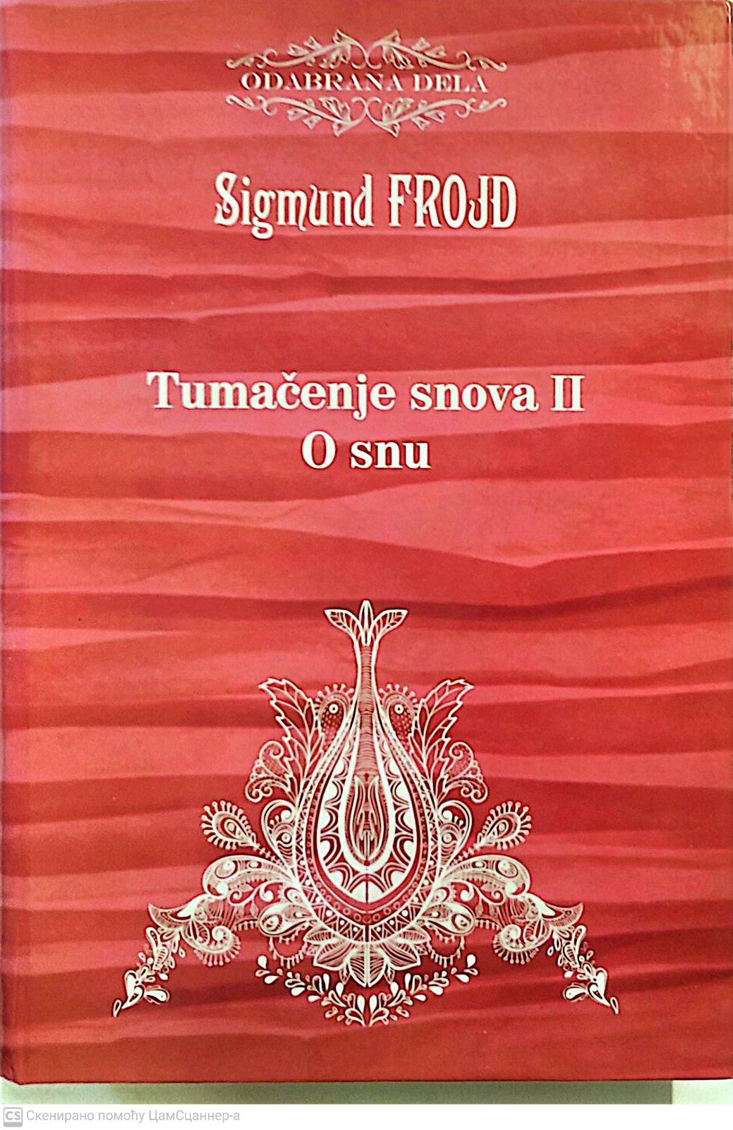 Tumačenje snova 1 i 2 - Sigmund Frojd