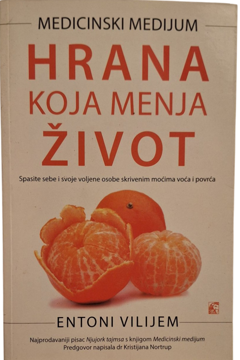 Hrana koja menja život - Entoni Vilijem