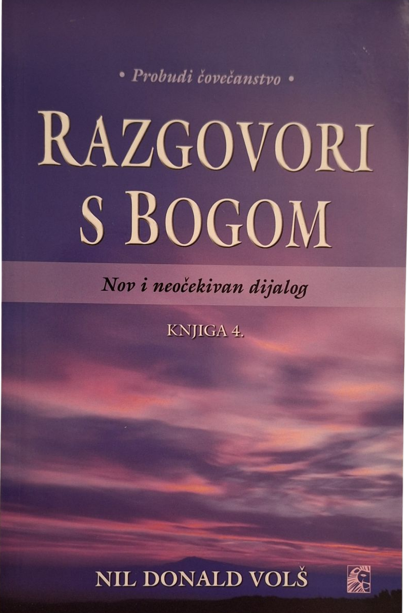 Razgovori sa Bogom knjiga 4. - Nil Donald Volš