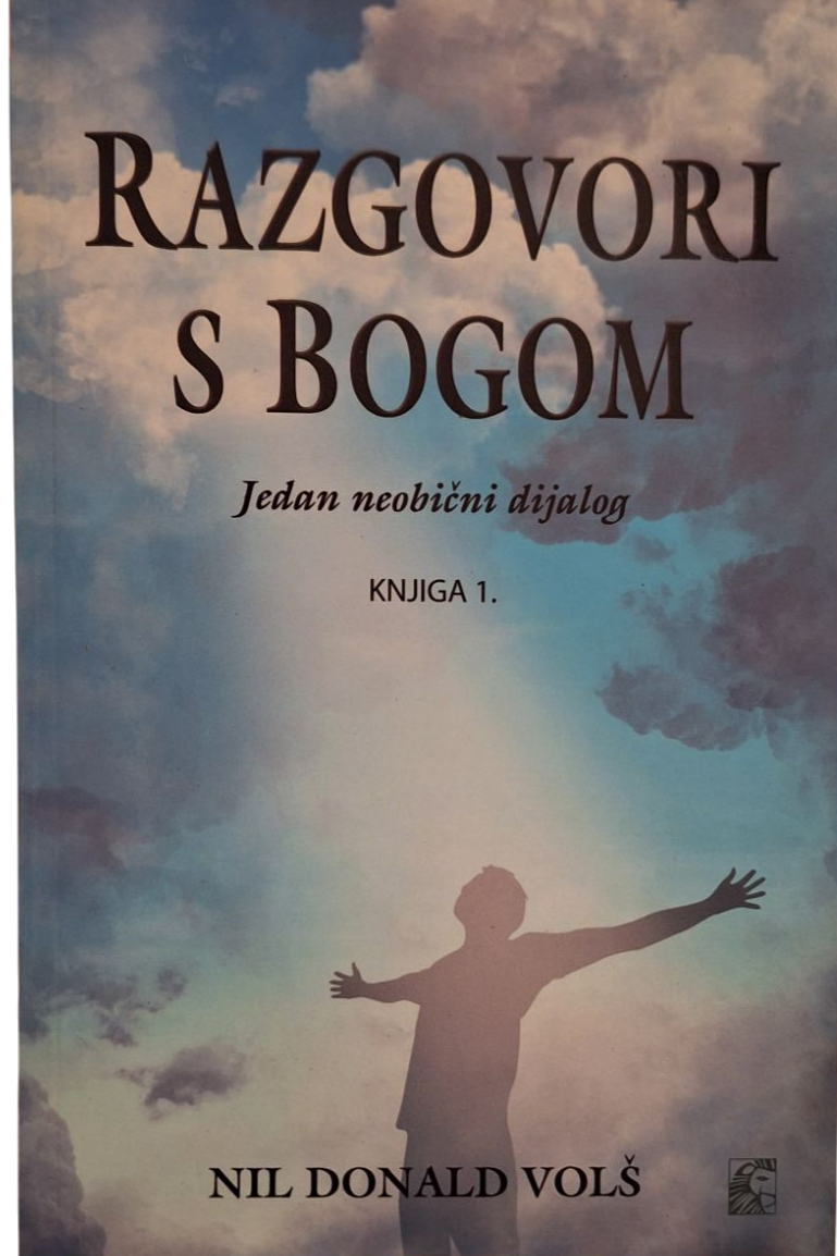 Razgovori sa Bogom knjiga 1. - Nil Donald Volš
