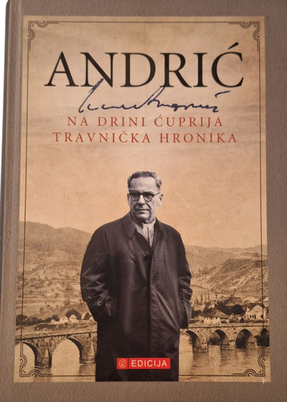 Na Drini ćuprija - Travnička hronika - Ivo Andrić