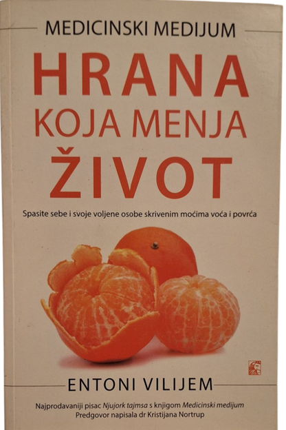 Hrana koja menja život - Entoni Vilijem