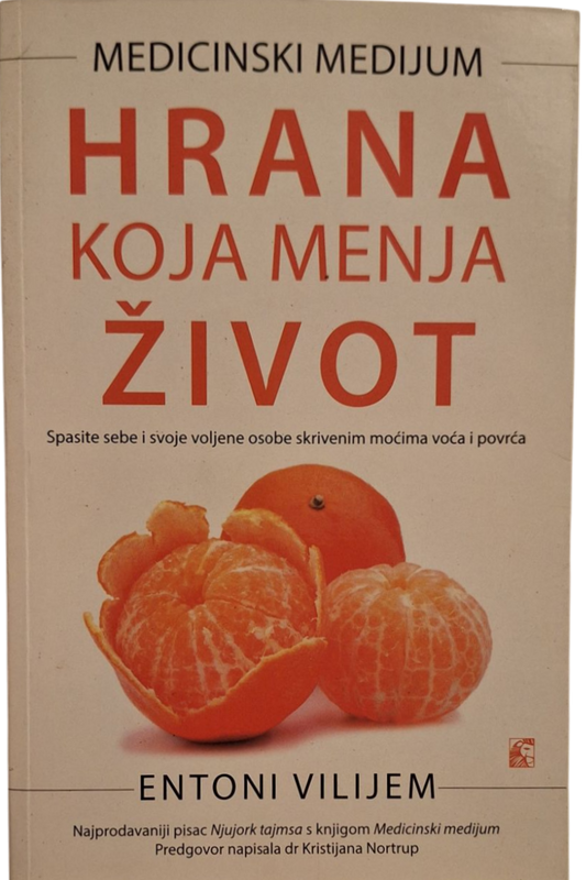 Hrana koja menja život - Entoni Vilijem