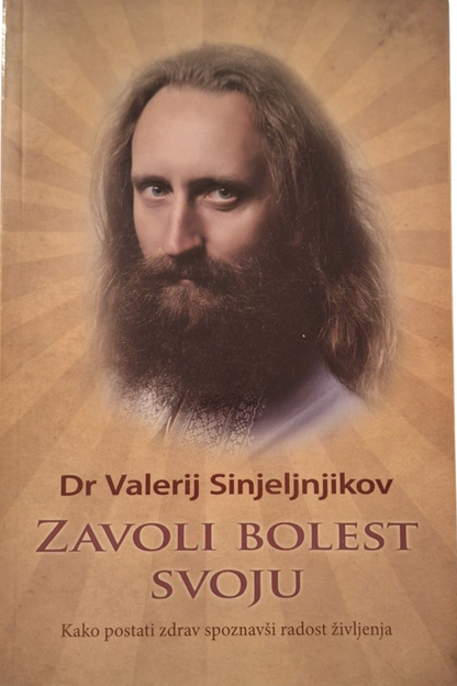Zavoli bolest svoju - Valerij Sinjeljnjikov