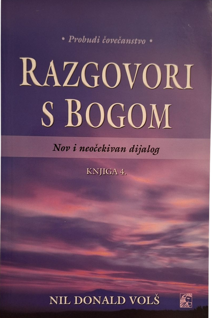 Razgovori sa Bogom knjiga 4. - Nil Donald Volš